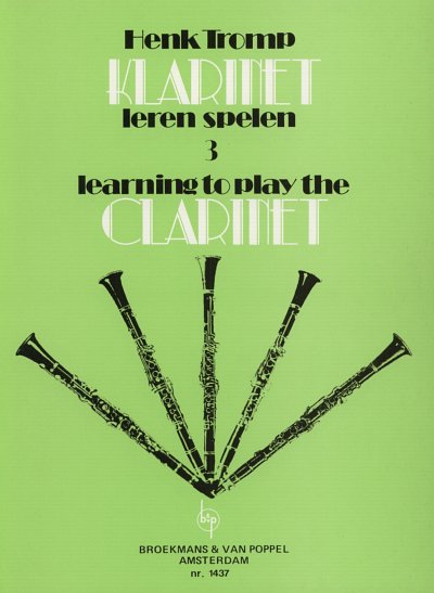 H. Tromp: Learning to play the Clarinet 3, Klar