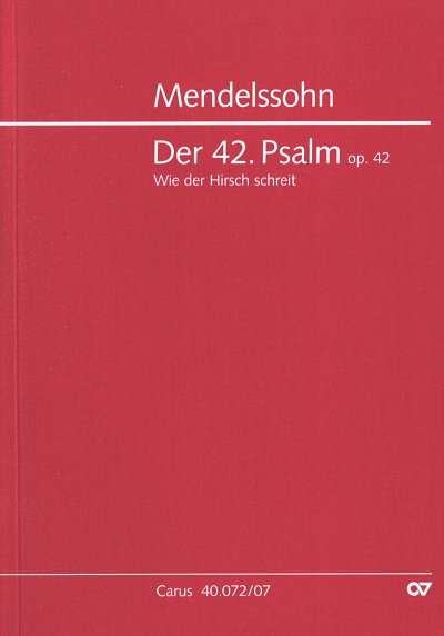 F. Mendelssohn Barth: Der 42. Psalm op. , 5GesGchOrchO (Stp)