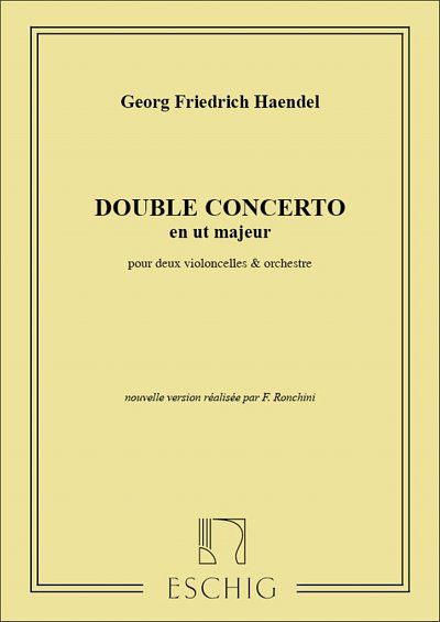 G.F. Händel: Double Concerto En Ut Majeur (Part.)