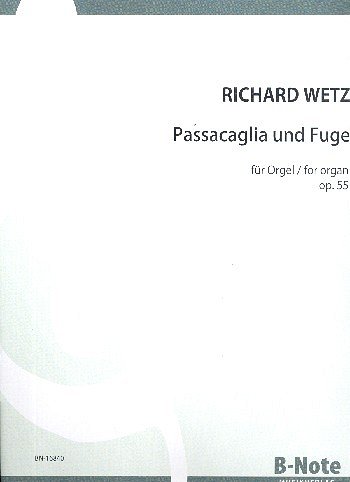 W.R. (1875-1935): Passacaglia und Fuge für Orgel op.55, Org