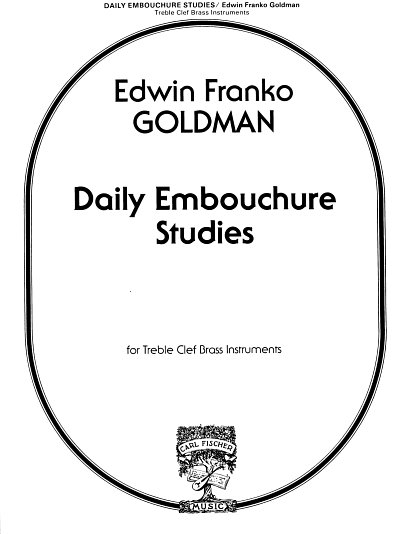 Goldman Edwin Franko: Daily Embouchure Studies For Treble Cl