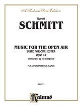 F. Schmitt et al.: Schmitt: Music for the Open Air (Suite for Orchestra, Op. 44)