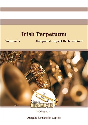 R. Hechensteiner: Irish Perpetuum, 7Sax (Pa+St)
