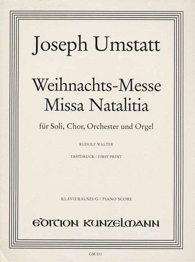 J. Umstatt: Weihnachts-Messe (Missa Natal, 4GsGchKamoOr (KA)