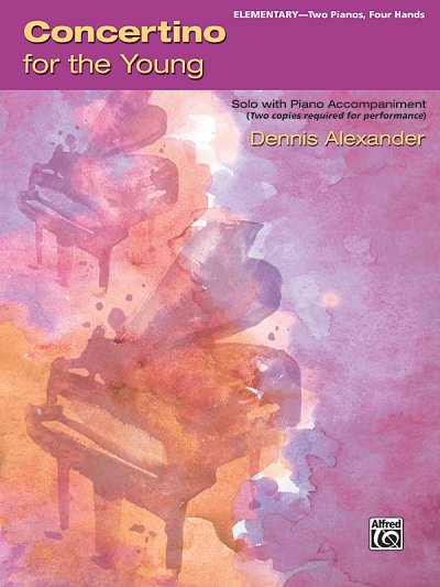 D. Alexander: Concertino for the Young - Piano Duo (2 Pianos, 4 Hands)