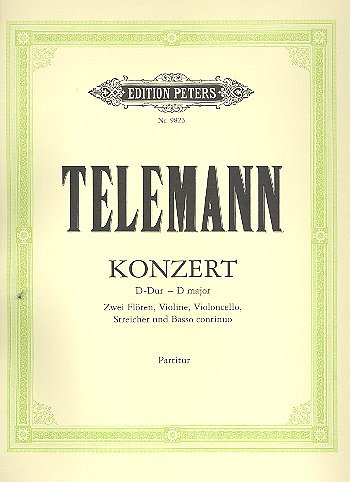 G.P. Telemann: Konzert D für 2 Flöten, Violine, Cello, Streicher u. Bc. , Partitur