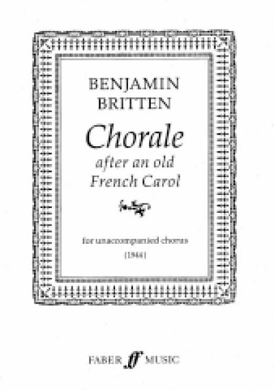 B. Britten: Chorale After An Old French Carol