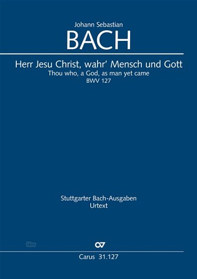 J.S. Bach: Herr Jesu Christ, wahr' Mens, 3GsGchOrchBc (Part)