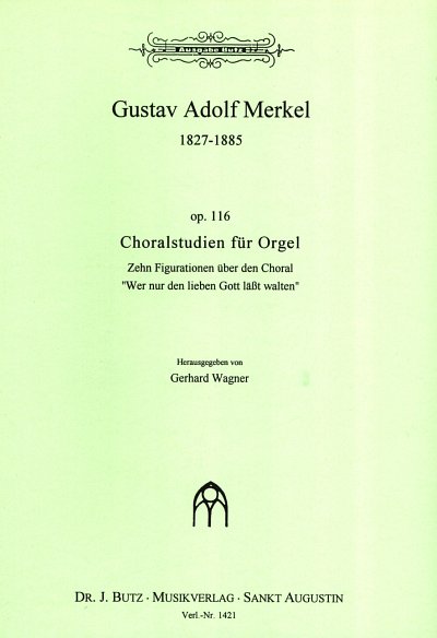 G.A. Merkel: Choralstudien Op 116