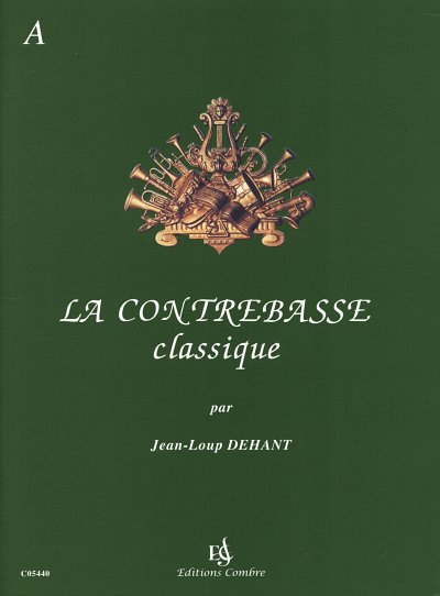 J. Dehant: La Contrebasse classique Vol.A, KbKlav (Bu)