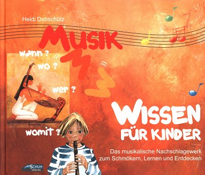 H. Debschütz: Musikwissen für Kinder (Bu)