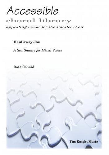 Haul away Joe - A Sea Shanty for Mixed Voices, Ch