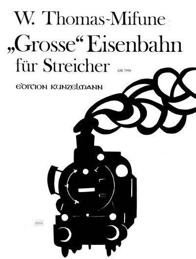 W. Thomas-Mifune: Grosse Eisenbahn (Pa+St)