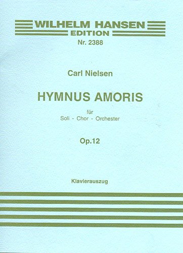 C. Nielsen: Hymnus Amoris Op 12, GsGchOrch (KA)