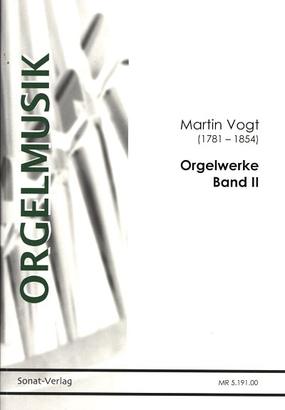 M. Vogt: Orgelwerke Band 2, Org