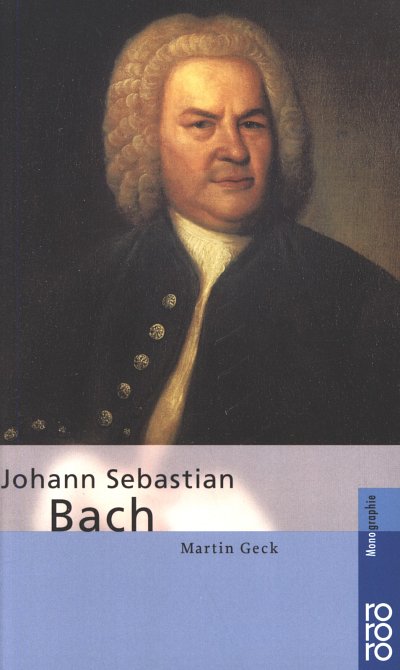 M. Geck: Johann Sebastian Bach (Bu)