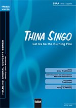 Thina Singo/Let Us Be the Burning Fire SSAA a cappella