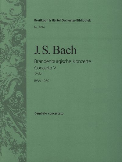J.S. Bach: Brandenburgisches Konzert 5 D-Dur Bwv 1050