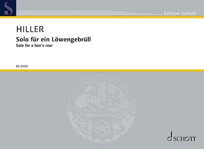 DL: W. Hiller: Solo für ein Löwengebrüll (EA)