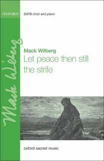 M. Wilberg: Let Peace Then Still The Strife, Ch (Chpa)