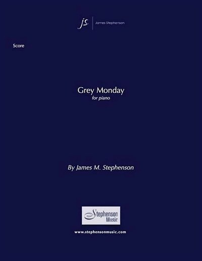J.M. Stephenson: Grey Monday, Klav
