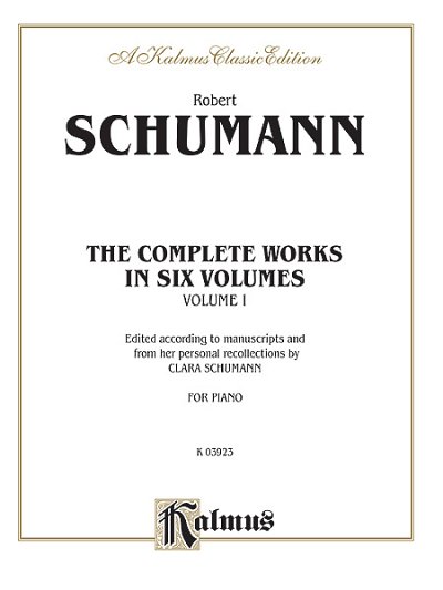 R. Schumann: Complete Works, Volume I
