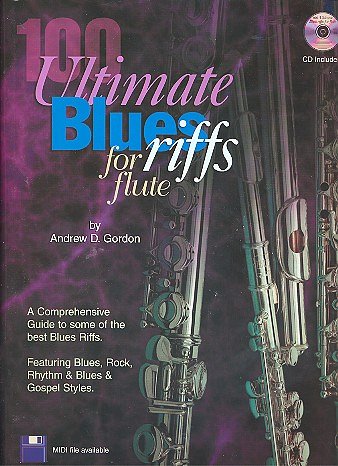 A.D. Gordon: 100 Ultimate Blues Riffs, Fl (+CD)