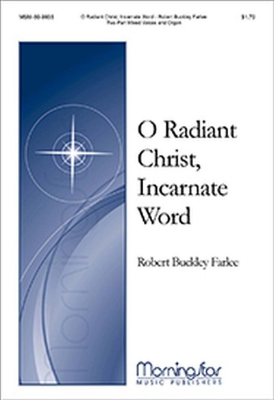 R. Buckley: O Radiant Christ, Incarnate Word