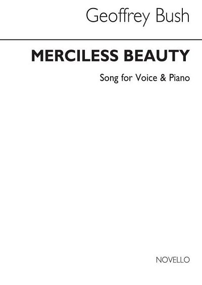 G. Bush: Merciless Beauty for Baritone and Piano