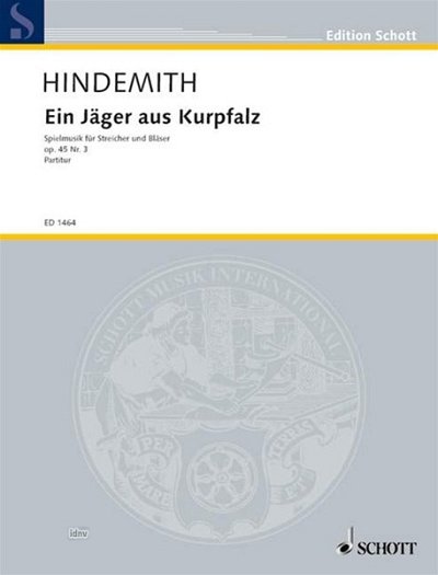 P. Hindemith: Ein Jäger aus Kurpfalz op. 45/3  (Part.)