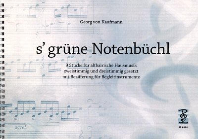 G. von Kaufmann: 's grüne Notenbüchl, Vm (Part.)