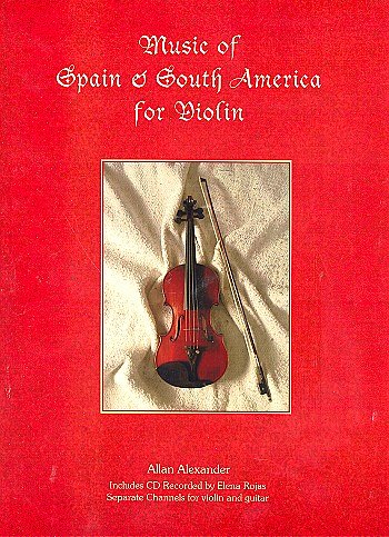 A. Alexander: Music of Spain & South America, Viol (+CD)