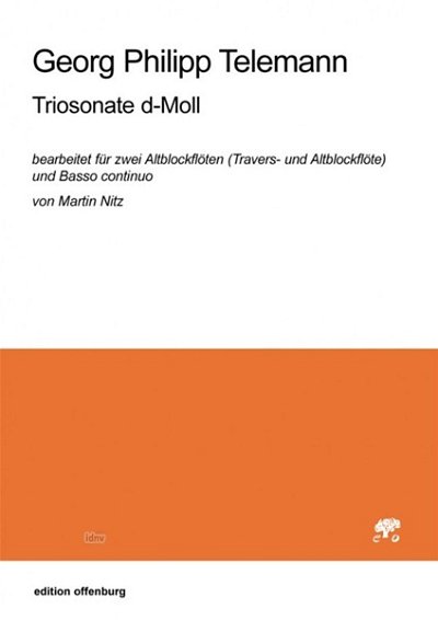 G.P. Telemann et al.: Triosonate d-Moll für zwei Altblockflöten (Travers- und Altblockflöte) und Basso continuo