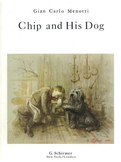 G.C. Menotti: Chip and His Dog , Ges (KA)