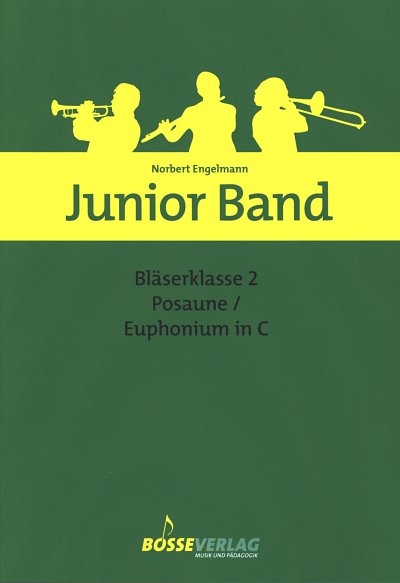 N. Engelmann: Junior Band - Bläserklasse 2, Blkl/PosEuC