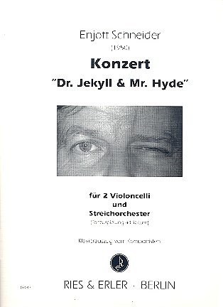 E. Schneider: Konzert "Dr. Jekyll & Mr. Hyde" für 2 Violoncelli und Streichorchester