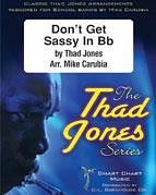 T. Jones: Don't Get Sassy (in Bb), Jazzens (Pa+St)
