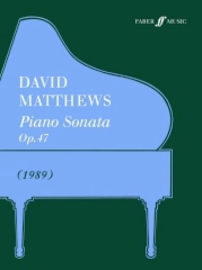 Matthews, David: Piano Sonata Op.47