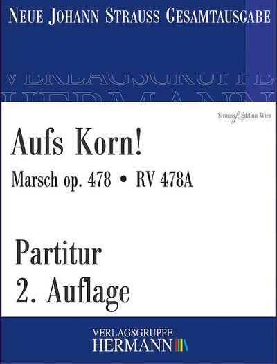 J. Strauß (Sohn): Aufs Korn! op. 478/RV 478A, Sinfo (Pa)