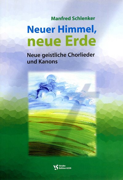 M. Schlenker: Neuer Himmel, neue Erde, GCh4 (Chpa)