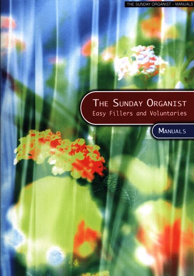 The Sunday Organist - Manuels, Orgm