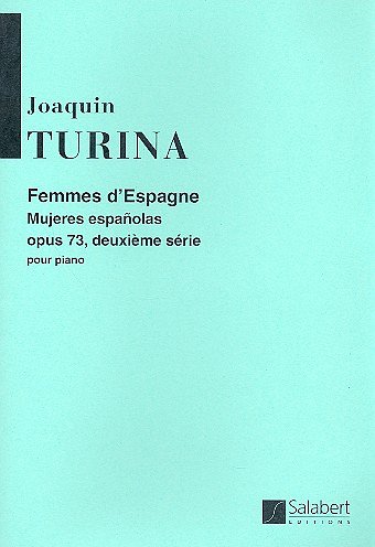 J. Turina: Femmes d'Espagne (Mujeres Espagnola, Klav (Part.)