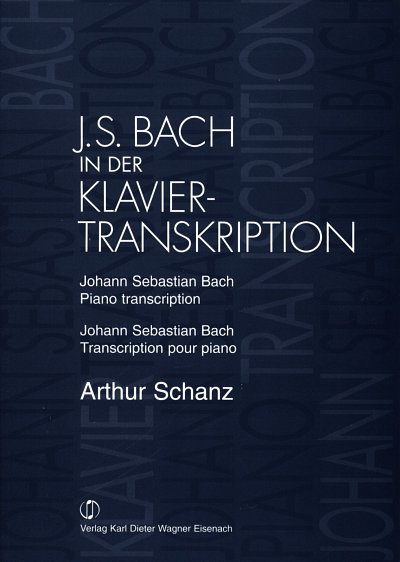 S. Arthur: Johann Sebastian Bach in der Klaviertranskri (Bu)