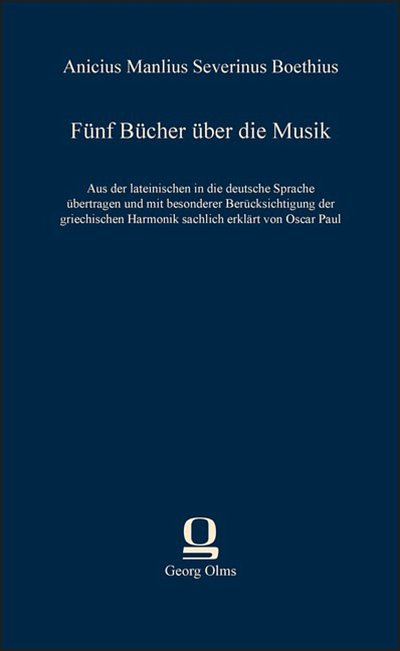 A.M.S. Boethius: Fünf Bücher über die Musik