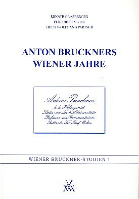 R. Grasberger: Anton Bruckners Wiener Jahre (Bu)