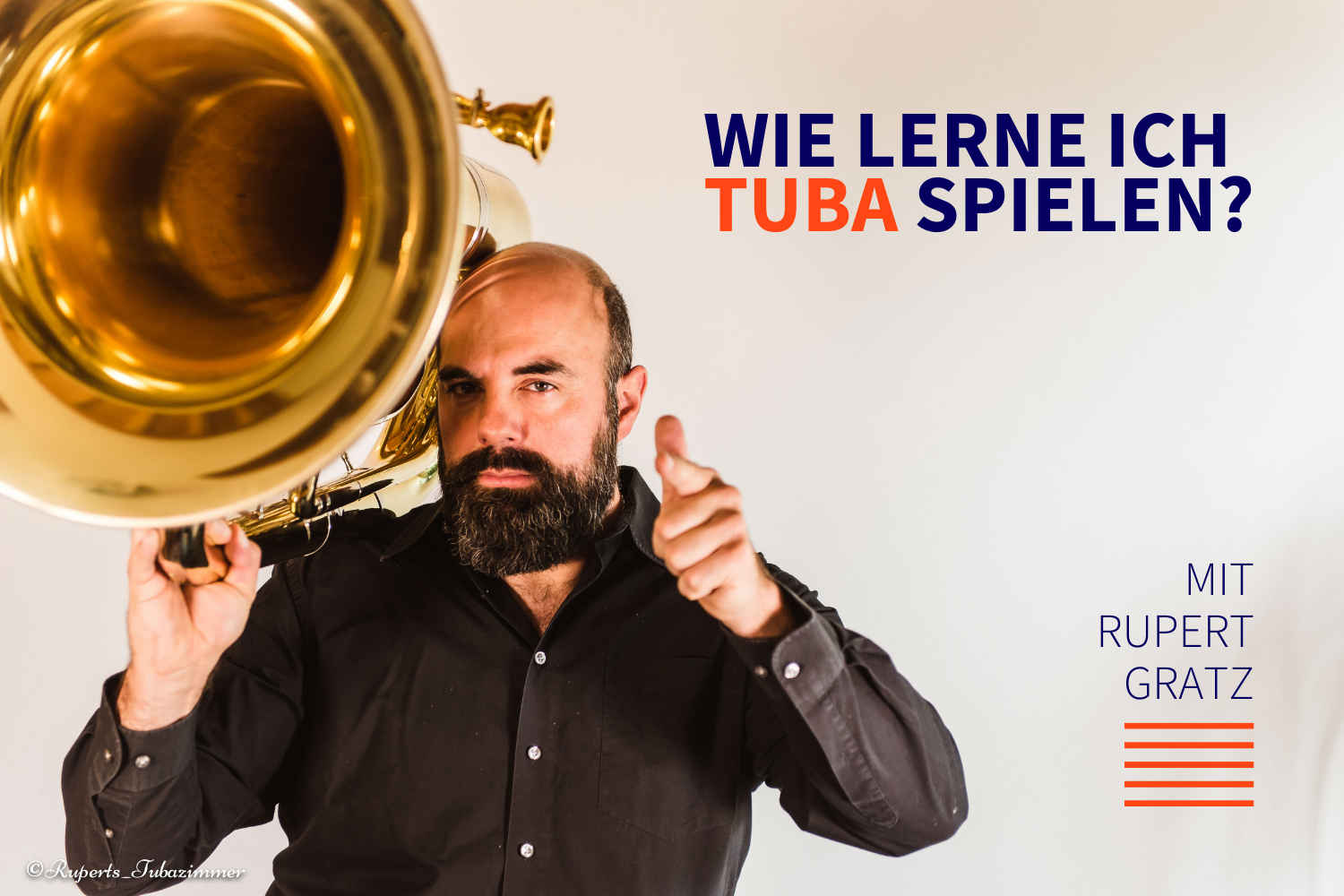 Tuba lernen – 20 Fragen an Rupert Gratz
